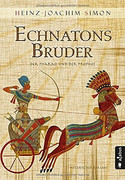 Echnatons Bruder. Der Pharao und der Prophet