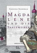 Magdalene und die Saaleweiber