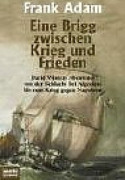 Eine Brigg zwischen Krieg und Frieden