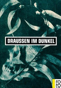 Draußen im Dunkel
