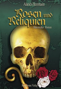 Rosen und Reliquien