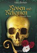 Rosen und Reliquien