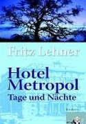 Hotel Metropol. Tage und Nächte