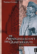 Die Abendgesellschaft der Quartiersleute