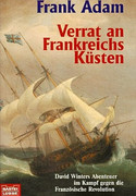 Verrat an Frankreichs Küsten
