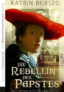 Die Rebellin des Papstes
