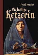 Die heilige Ketzerin
