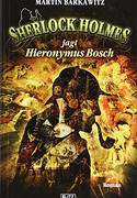 Sherlock Holmes jagt Hieronymus Bosch