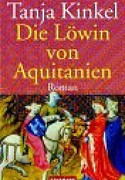 Die Löwin von Aquitanien
