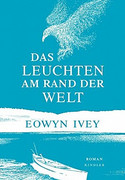 Das Leuchten am Rand der Welt