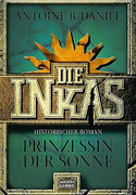 Die Inkas. Prinzessin der Sonne
