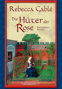 Die Hüter der Rose