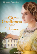 Gut Greifenau - Bd. 4: Goldsturm
