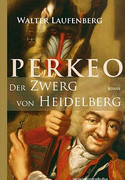 Perkeo - Der Zwerg von Heidelberg