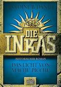 Die Inkas. Das Licht von Machu Picchu