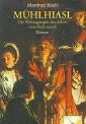 Mühlhiasl. Der Seher von Rabenstein