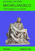 Michelangelo - Frömmigkeit und Ironie