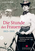 Die Stunde der Frauen: 1913 - 1919