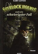 Sherlock Holmes und sein schwierigster Fall