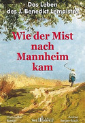Wie der Mist nach Mannheim kam