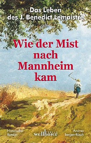 Wie der Mist nach Mannheim kam