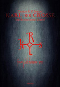 Karl der Große - Roman seines Lebens