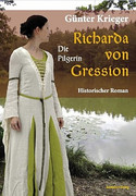 Richarda von Gression - Die Pilgerin