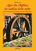 Aber die Mühlen, sie mahlen nicht mehr