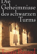 Die Geheimnisse des schwarzen Turms