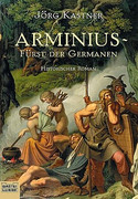 Arminius - Fürst der Germanen