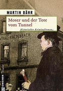 Moser und der Tote vom Tunnel