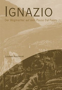 Ignazio, der Wegmacher auf dem Passo al Fuorn