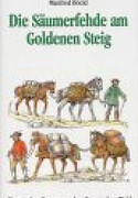 Die Säumerfehde am Goldenen Steig